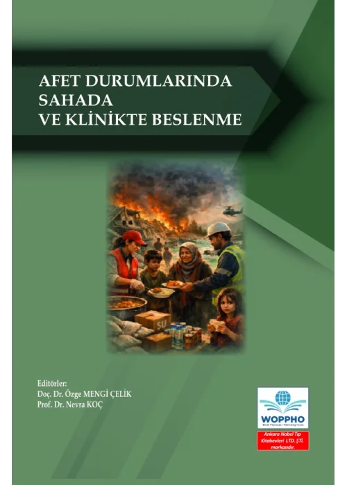 Afet Durumlarında Sahada Ve Klı̇nı̇kte Beslenme