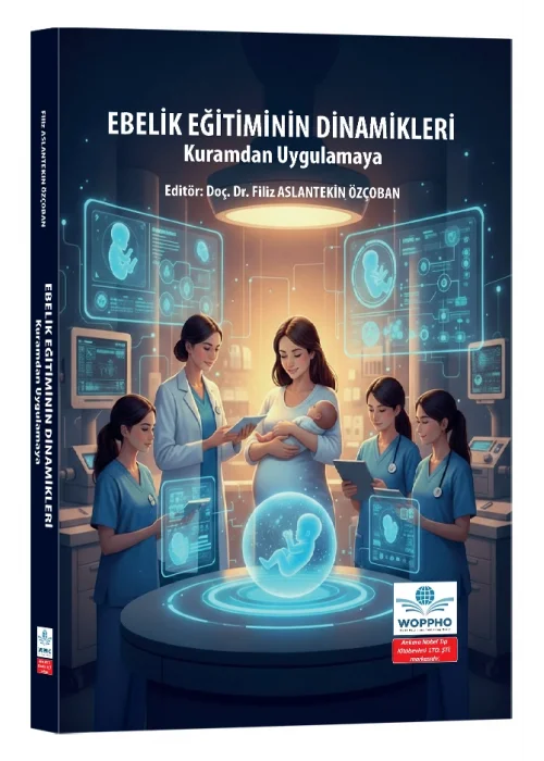 Ebelik Eğitiminin Dinamikleri - Kuramdan Uygulamaya