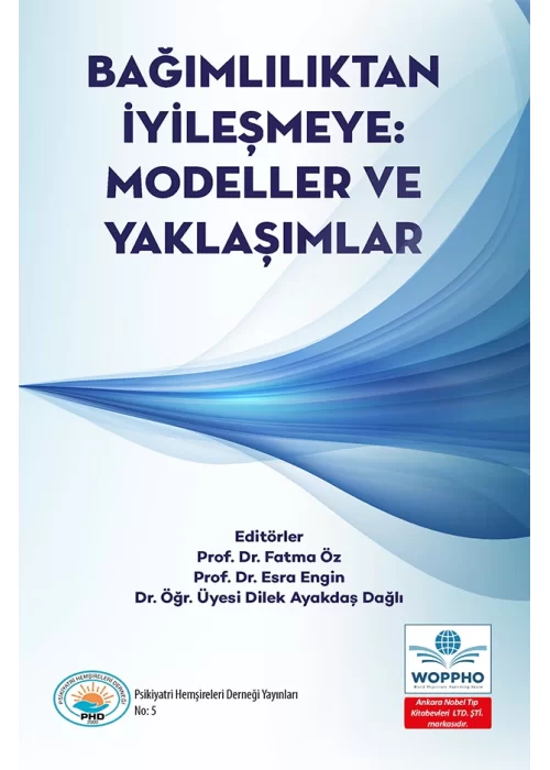 Bağımlılıktan İyileşmeye: Modeller ve Yaklaşımlar