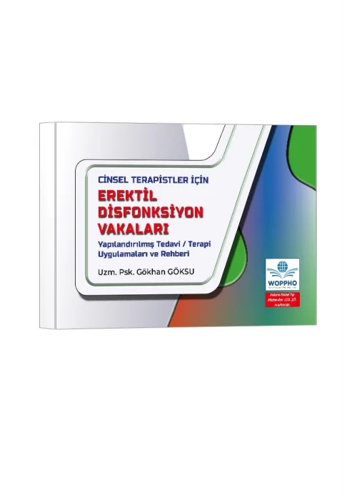 Cinsel Terapistler İçin Erektil Disfonksiyon Vakaları Yapılandırılmış Tedavi / Terapi Uygulamaları ve Rehberi