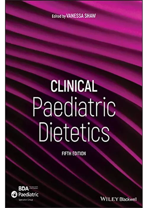 Clinical Paediatric Dietetics 5th Edition