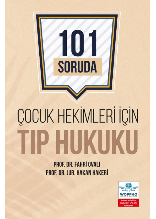 Çocuk Hekimleri İçin Tıp Hukuku 101 Soruda