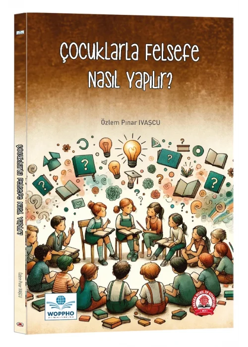 Çocuklarla Felsefe Nasıl Yapılır?