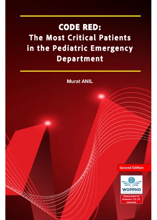 Code Red: The Most Critical Patients in the Pediatric Emergency Department Second Edition
