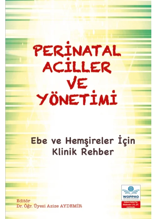 Perinatal Aciller ve Yönetimi: Ebe ve Hemşireler İçin Klinik Rehber
