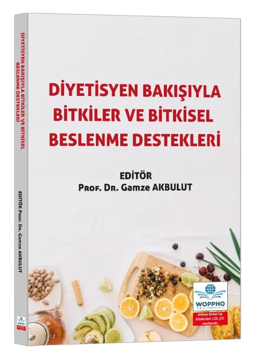 Diyetisyen Bakışıyla Bitkiler ve Bitkisel Beslenme Destekleri