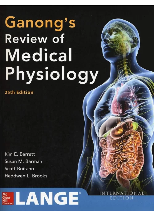 Ganongs Review Of Medical Physiology 25th Edition