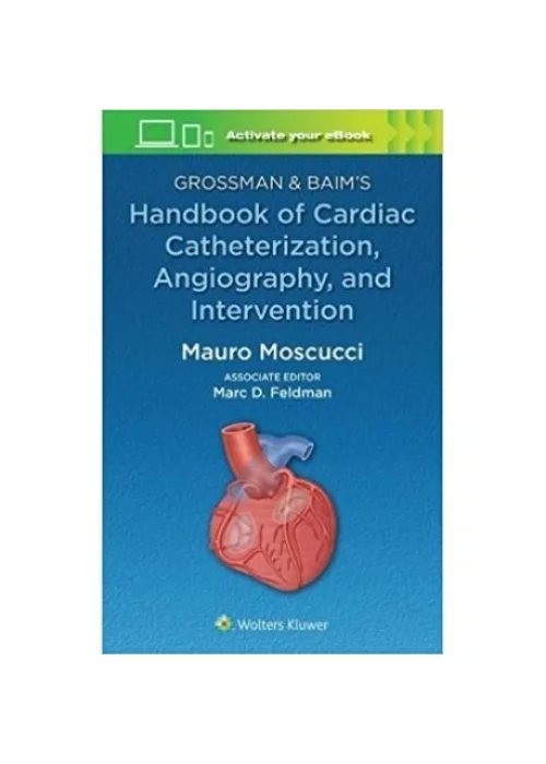 GROSSMAN & BAIMS Handbook of Cardiac Catheterization, Angiography and Intervention