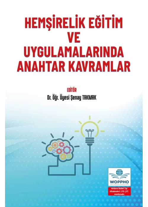 Hemşirelik Eğitim ve Uygulamalarında Anahtar Kavramlar