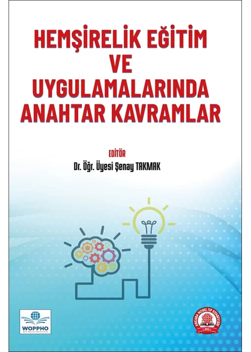 Hemşirelik Eğitim ve Uygulamalarında Anahtar Kavramlar