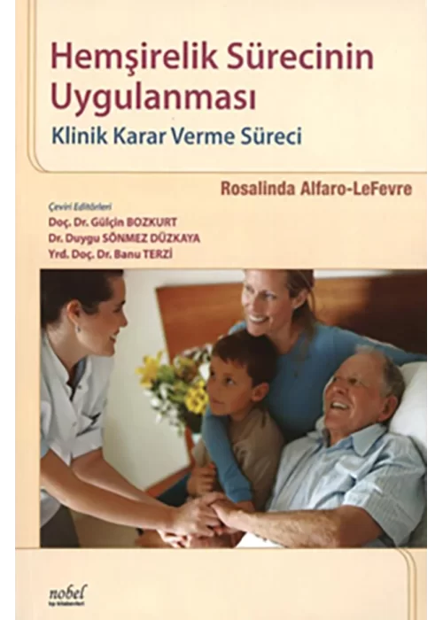 Hemşirelik Sürecinin Uygulanması: Klinik Karar verme Süreci