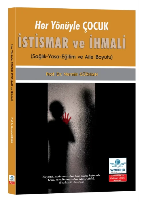 Her Yönüyle Çocuk İstismar ve İhmali 2025