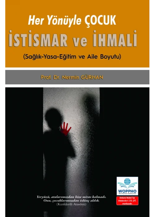 Her Yönüyle Çocuk İstismar ve İhmali 2025