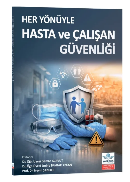 Her Yönüyle Hasta ve Çalışan Güvenliği