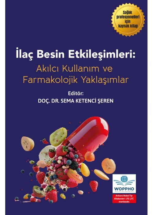 İlaç ve Besin Etkileşimleri: Akılcı Kullanım ve Farmakolojik Perspektifler