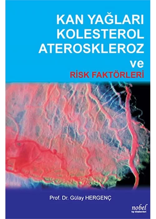 Kan Yağları Kolesterol Ateroskleroz ve Risk Faktörleri