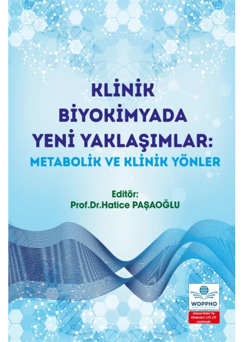 Klinik Biyokimyada Yeni Yaklaşımlar: Metabolik ve Klinik Yönler