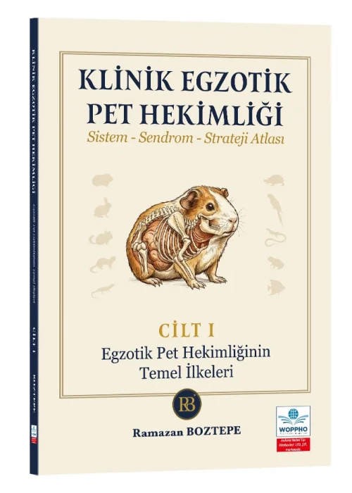 Klinik Egzotik Pet Hekimliği Sistem-Sendrom-Strateji Atlası Cilt 1