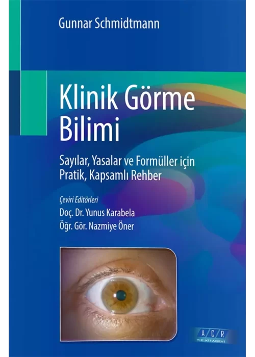Klinik Görme Bilimi: Sayılar, Yasalar ve Formüller için Pratik, Kapsamlı Rehber