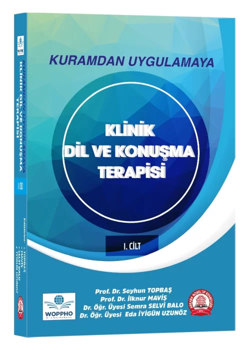 Kuramdan Uygulamaya Klinik Dil ve Konuşma Terapisi Cilt-1