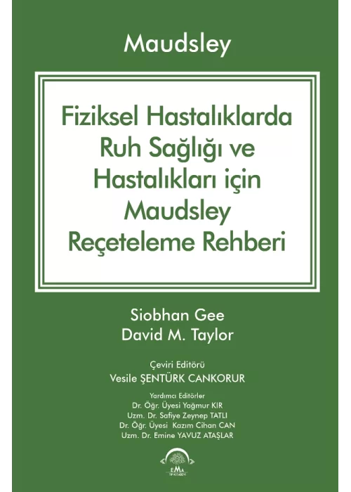 Maudsley Fiziksel Hastalıklarda Ruh Sağlığı ve Hastalıkları için Reçeteleme Rehberi