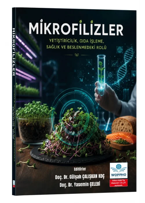 Mikrofilizler: Yetiştiricilik, Gıda İşleme Sağlık ve Beslenmedeki Rolü