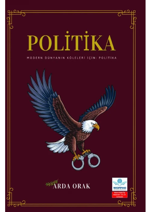 Modern Dünyanın Köleleri İçin: Politika
