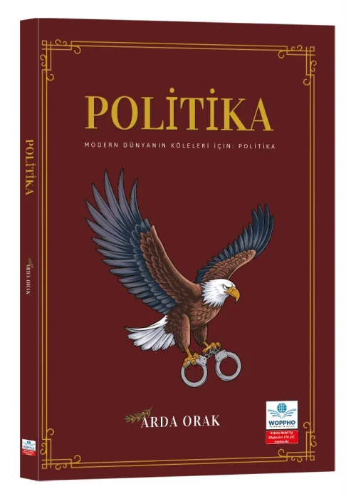 Modern Dünyanın Köleleri İçin: Politika