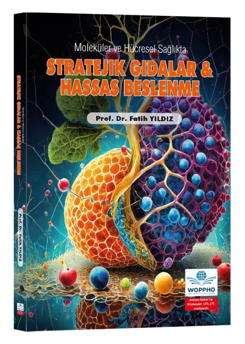 Moleküler ve Hücresel Sağlıkta Stratejik Gıdalar ve Hassas Beslenme