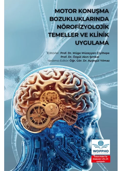 Motor Konuşma Bozukluklarında Nörofizyolojik Temeller ve Klinik Uygulama