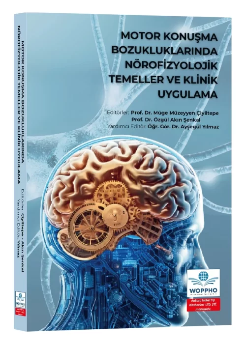Motor Konuşma Bozukluklarında Nörofizyolojik Temeller ve Klinik Uygulama