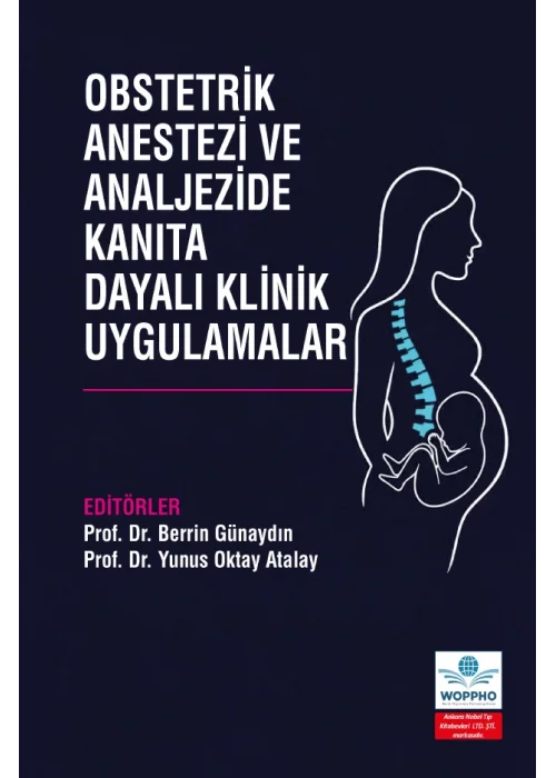 Obstetrik Anestezi ve Analjezide Kanıta Dayalı Klinik Uygulamalar