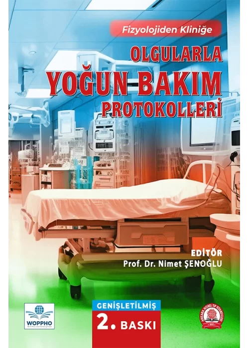 Olgularla Yoğun Bakım Protokolleri Genişletilmiş 2. BASKI
