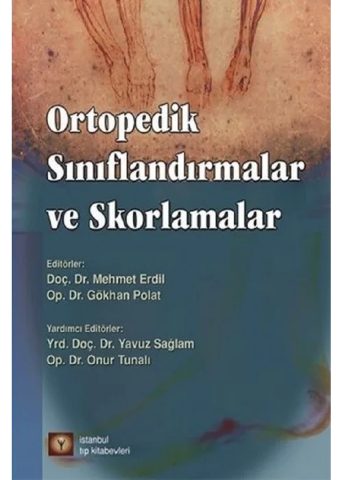 Ortopedik Sınıflandırmalar ve Skorlamalar