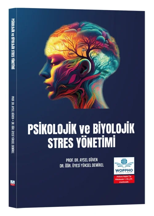 Psikolojik ve Biyolojik Stres Yönetimi