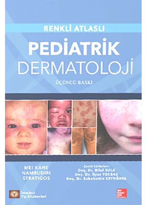 Renkli Atlaslı Pediatrik Dermatoloji