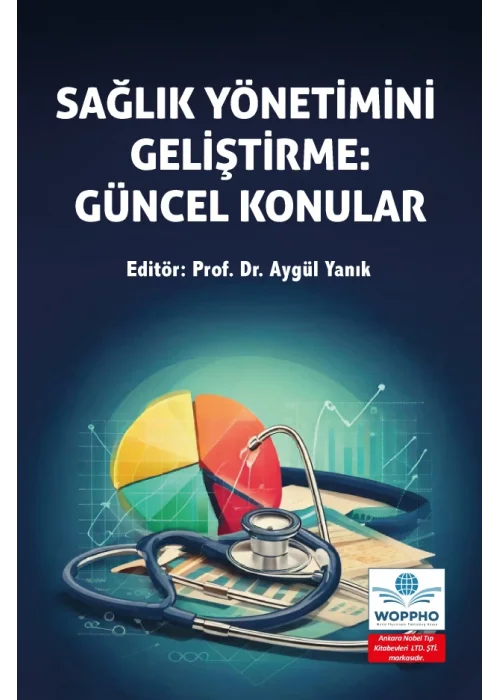 Sağlık Yönetimini Geliştirme: Güncel Konular