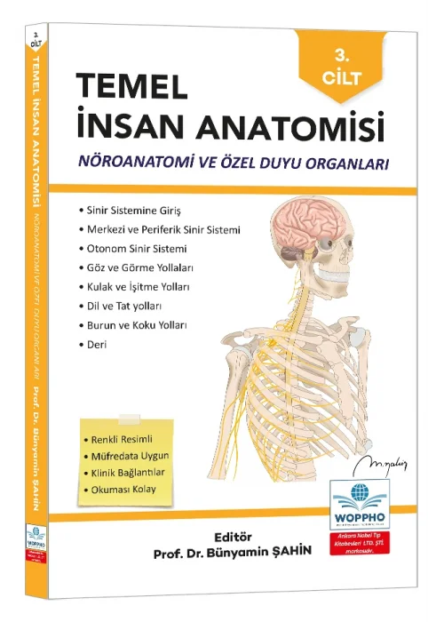 Temel İnsan Anatomisi 3. Cilt Nöroanatomi ve Özel Duyu Organları