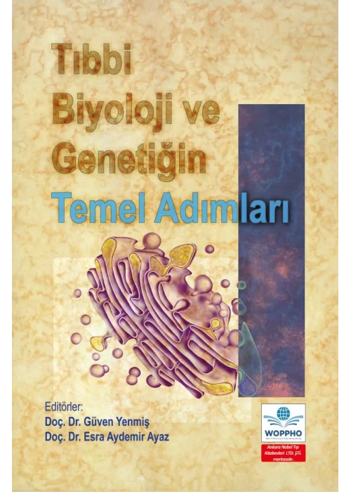 Tıbbi Biyoloji ve Genetiğin Temel Adımları