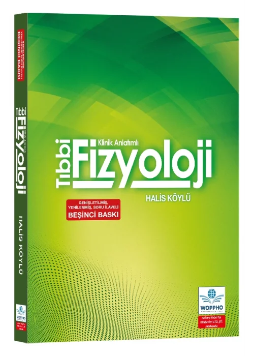 Tıbbi Fizyoloji Klinik Anlatımlı Genişletilmiş, Yenilenmiş, Soru İlaveli 5. Baskı