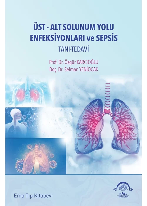 Üst-Alt Solunum Yolu Enfeksiyonları ve Sepsis