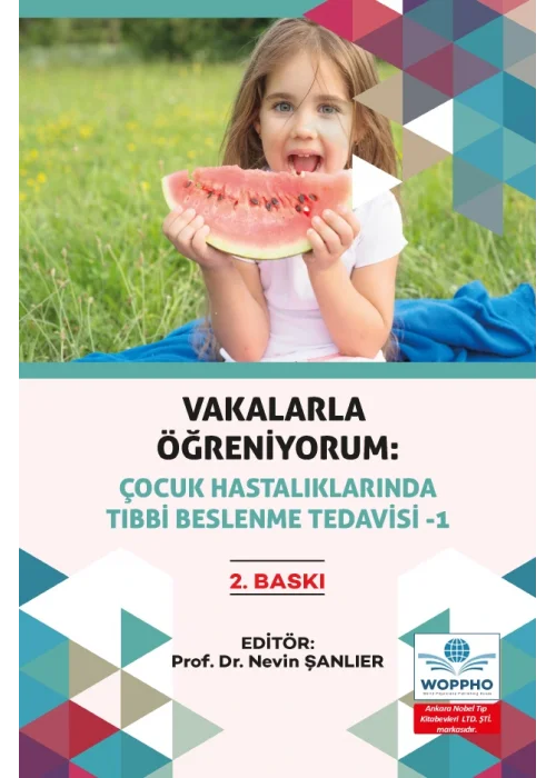 Vakalarla Öğreniyorum: Çocuk Hastalıklarında Tıbbi Beslenme Tedavisi Seti 3 KİTAP