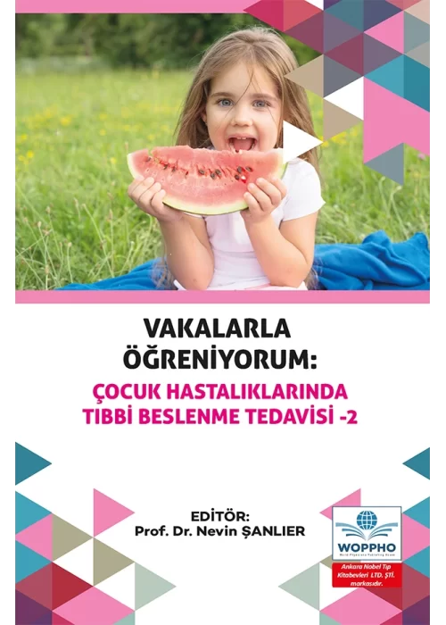 Vakalarla Öğreniyorum: Çocuk Hastalıklarında Tıbbi Beslenme Tedavisi Seti 3 KİTAP
