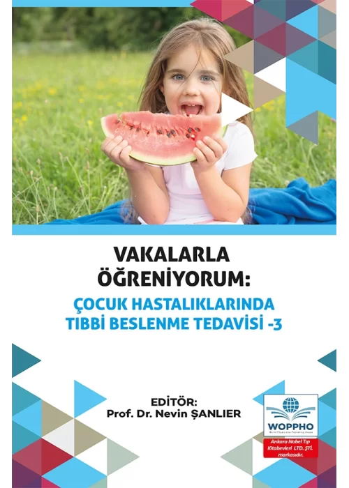 Vakalarla Öğreniyorum: Çocuk Hastalıklarında Tıbbi Beslenme Tedavisi Seti 3 KİTAP