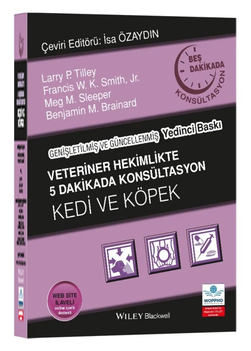 Veteriner Hekimlikte 5 Dakikada Konsültasyon Kedi ve Köpek Genişletilmiş ve Güncellenmiş 7. Baskı- ÖN SİPARİŞ
