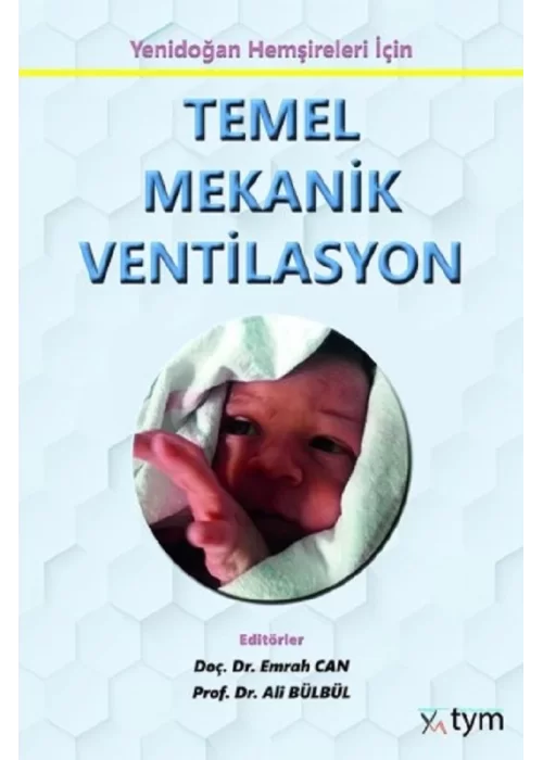 Yenidoğan Hemşireliği için Temel Mekanik Ventilasyon