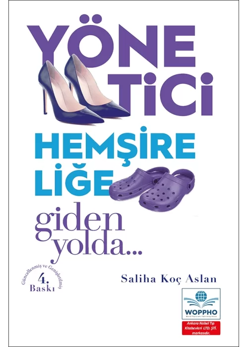 Yönetici Hemşireliğe Giden Yolda Güncellenmiş ve Genişletilmiş 4. Baskı