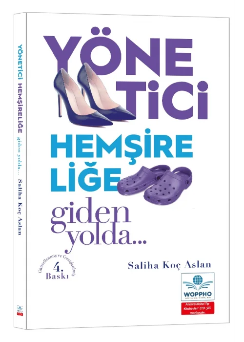 Yönetici Hemşireliğe Giden Yolda Güncellenmiş ve Genişletilmiş 4. Baskı