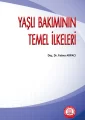 Yaşlı Bakımının Temel İlkeleri