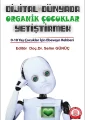 Dijital Dünyada Organik Çocuklar Yetiştirmek